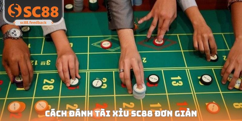 Cách đánh Tài xỉu SC88 đơn giản